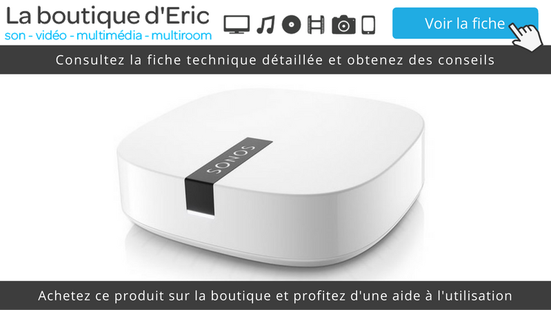 Sonos Boost sur la boutique d'Eric