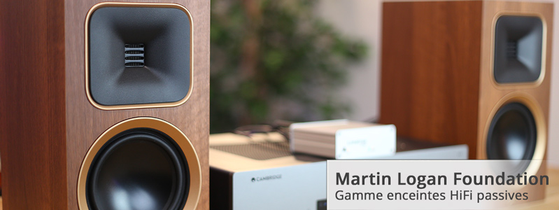 Enceintes HiFi passives gamme Martin Logan Foundation